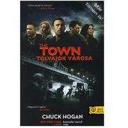 Chuck Hogan - The town - A tolvajok city BK24-112242