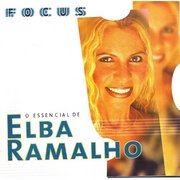 ELBA RAMALHO : FOCUS - O ESSENCIAL DE...